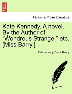 Kate Kennedy. a Novel. by the Author of 