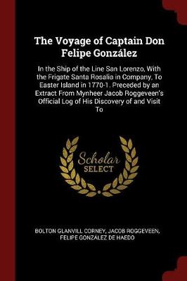 Voyage of Captain Don Felipe Gonzalez by Bolton Glanvill Corney