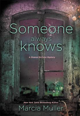 Someone Always Knows by Marcia Muller