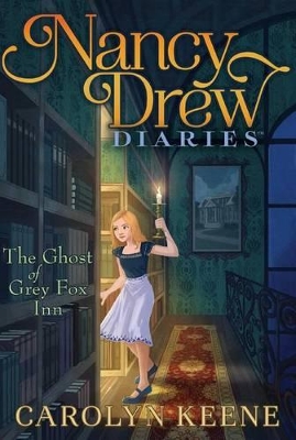 Nancy Drew Diaries #13: The Ghost of Grey Fox Inn book