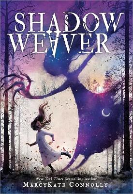 Shadow Weaver by MarcyKate Connolly