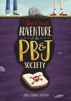 Last Great Adventure of the PB & J Society book