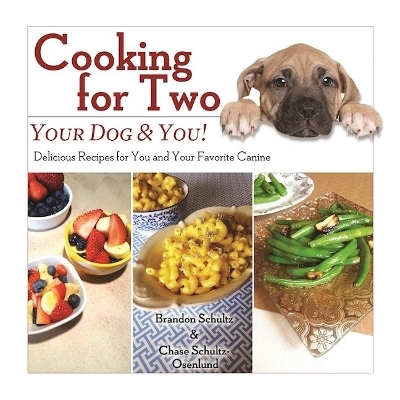 Cooking for Two: Your Dog & You! book