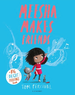 Meesha Makes Friends: A Big Bright Feelings Book book