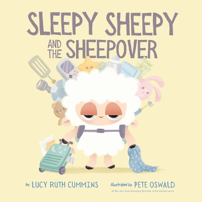 Sleepy Sheepy: The Sheepover by Lucy Ruth Cummins