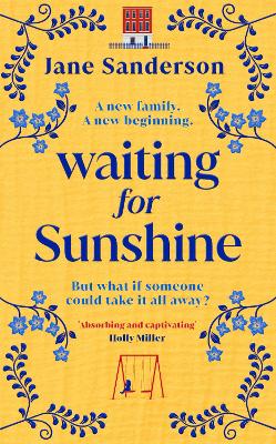 Waiting for Sunshine: The emotional and thought-provoking new novel from the bestselling author of Mix Tape by Jane Sanderson