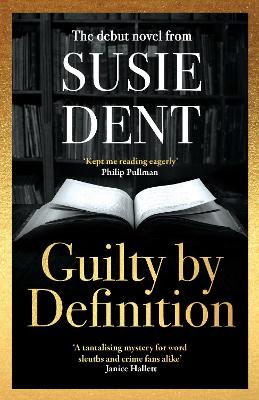 Guilty by Definition: The instant Sunday Times bestselling debut novel from Countdown's Susie Dent book