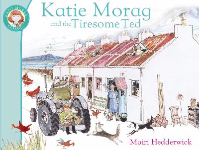 Katie Morag And The Tiresome Ted book