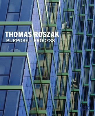 Thomas Roszak: Purpose + Process book
