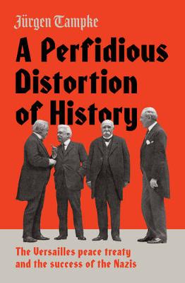 A Perfidious Distortion of History by Jürgen Tampke