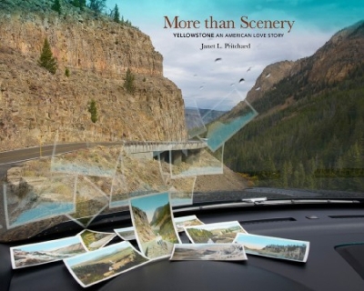 More than Scenery: Yellowstone, an American Love Story book