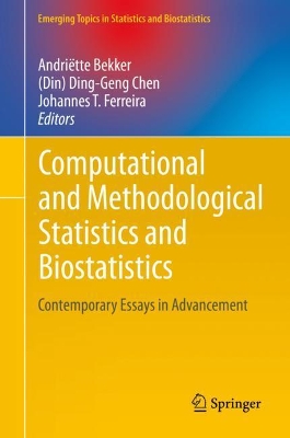Computational and Methodological Statistics and Biostatistics: Contemporary Essays in Advancement book