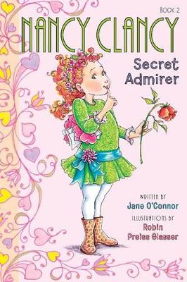 Fancy Nancy: Nancy Clancy, Secret Admirer book