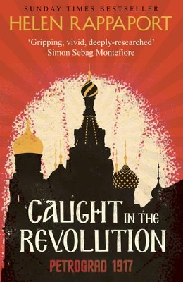 Caught in the Revolution by Helen Rappaport