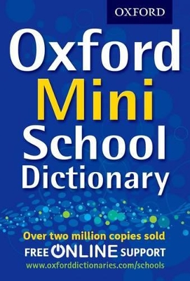 Oxford Mini School Dictionary 2012 by Oxford Dictionaries