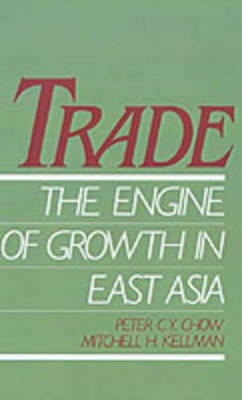 Trade - The Engine of Growth in East Asia book