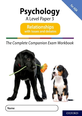 The Complete Companions for AQA Fourth Edition: 16-18: AQA Psychology A Level: Paper 3 Exam Workbook: Relationships book