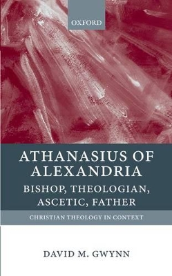 Athanasius of Alexandria by David M. Gwynn