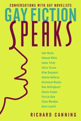 Gay Fiction Speaks: Conversations with Gay Novelists book