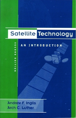 Satellite Technology by Andrew F Inglis