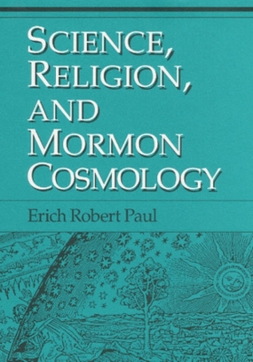 Science, Religion, and Mormon Cosmology book