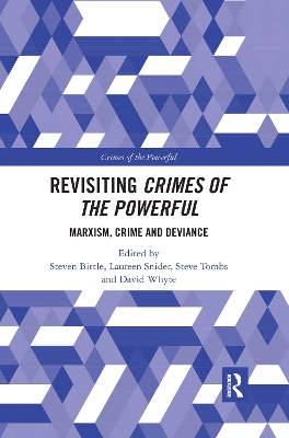 Revisiting Crimes of the Powerful: Marxism, Crime and Deviance by Steven Bittle