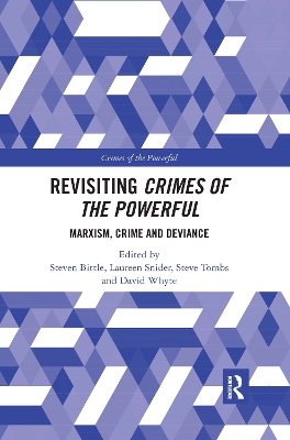 Revisiting Crimes of the Powerful: Marxism, Crime and Deviance book