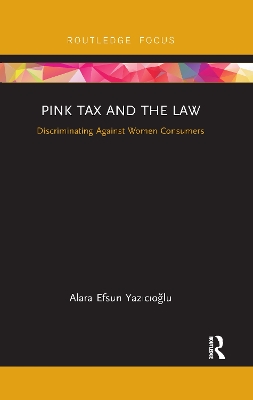 Pink Tax and the Law: Discriminating Against Women Consumers book