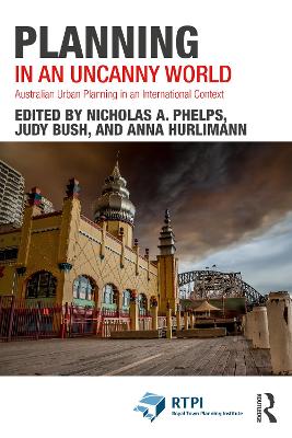 Planning in an Uncanny World: Australian Urban Planning in an International Context book