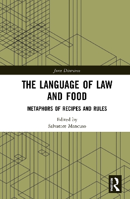 The Language of Law and Food: Metaphors of Recipes and Rules book