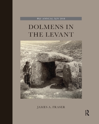 Dolmens in the Levant by James A. Fraser