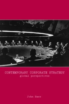 Contemporary Corporate Strategy: Global Perspectives by John Saee