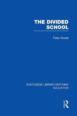 Divided School by Peter Woods