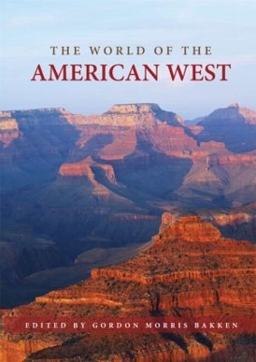 World of the American West by Gordon Morris Bakken