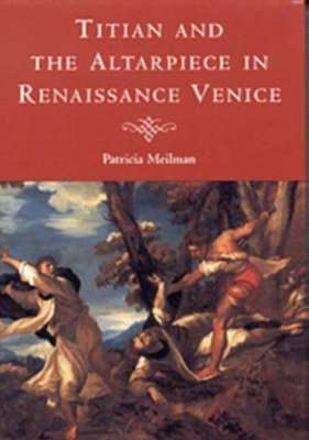 Titian and the Altarpiece in Renaissance Venice book