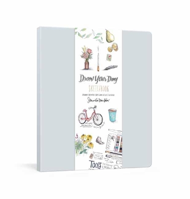 Draw Your Day Sketchbook: A Guided Drawing Journal by Samantha Dion Baker