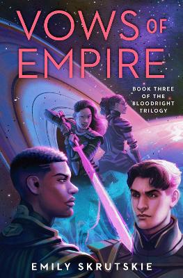 Vows of Empire: Book Three of The Bloodright Trilogy by Emily Skrutskie