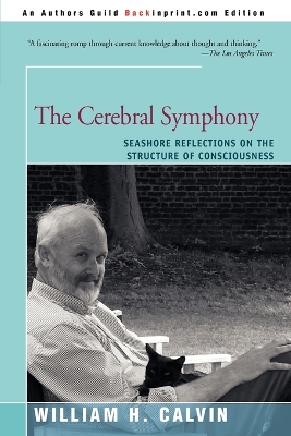 The Cerebral Symphony: Seashore Reflections on the Structure of Consciousness book