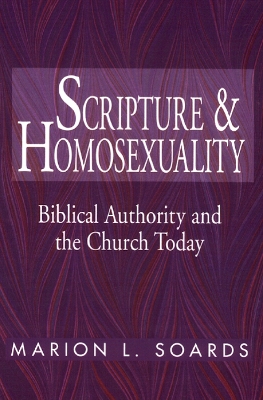 Scripture and Homosexuality: Biblical Authority and the Church Today book