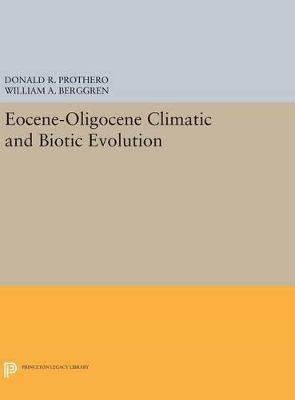 Eocene-Oligocene Climatic and Biotic Evolution book