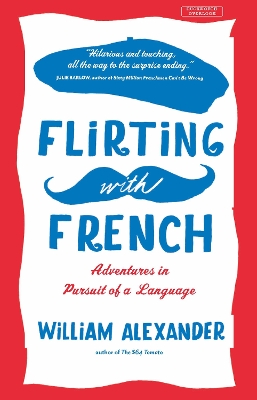 Flirting with French by William Alexander