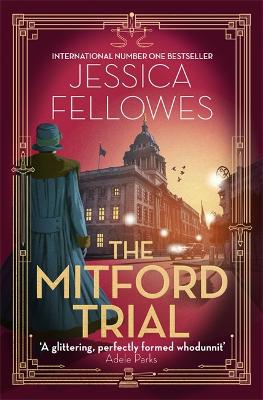 The Mitford Trial: Unity Mitford and the killing on the cruise ship by Jessica Fellowes