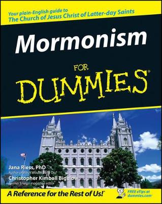 Mormonism for Dummies by Christopher Kimball Bigelow