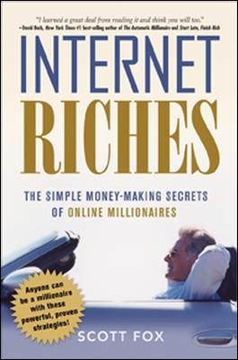 Internet Riches. The Simple Money-Making Secrets of Online Millionaires. book