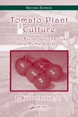 Tomato Plant Culture by J. Benton Jones Jr.