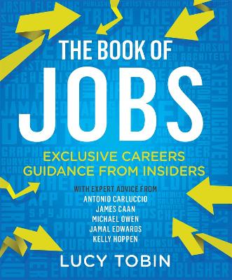 The Book of Jobs: Exclusive careers guidance from insiders book