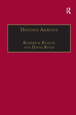Digenes Akrites: New Approaches to Byzantine Heroic Poetry by Roderick Beaton