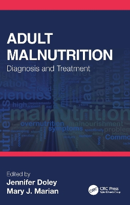 Adult Malnutrition: Diagnosis and Treatment by Jennifer Doley