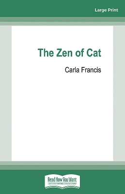 The Zen of Cat: An A-Z of Japanese feline philosophy by Carla Francis