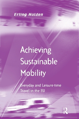 Achieving Sustainable Mobility by Erling Holden